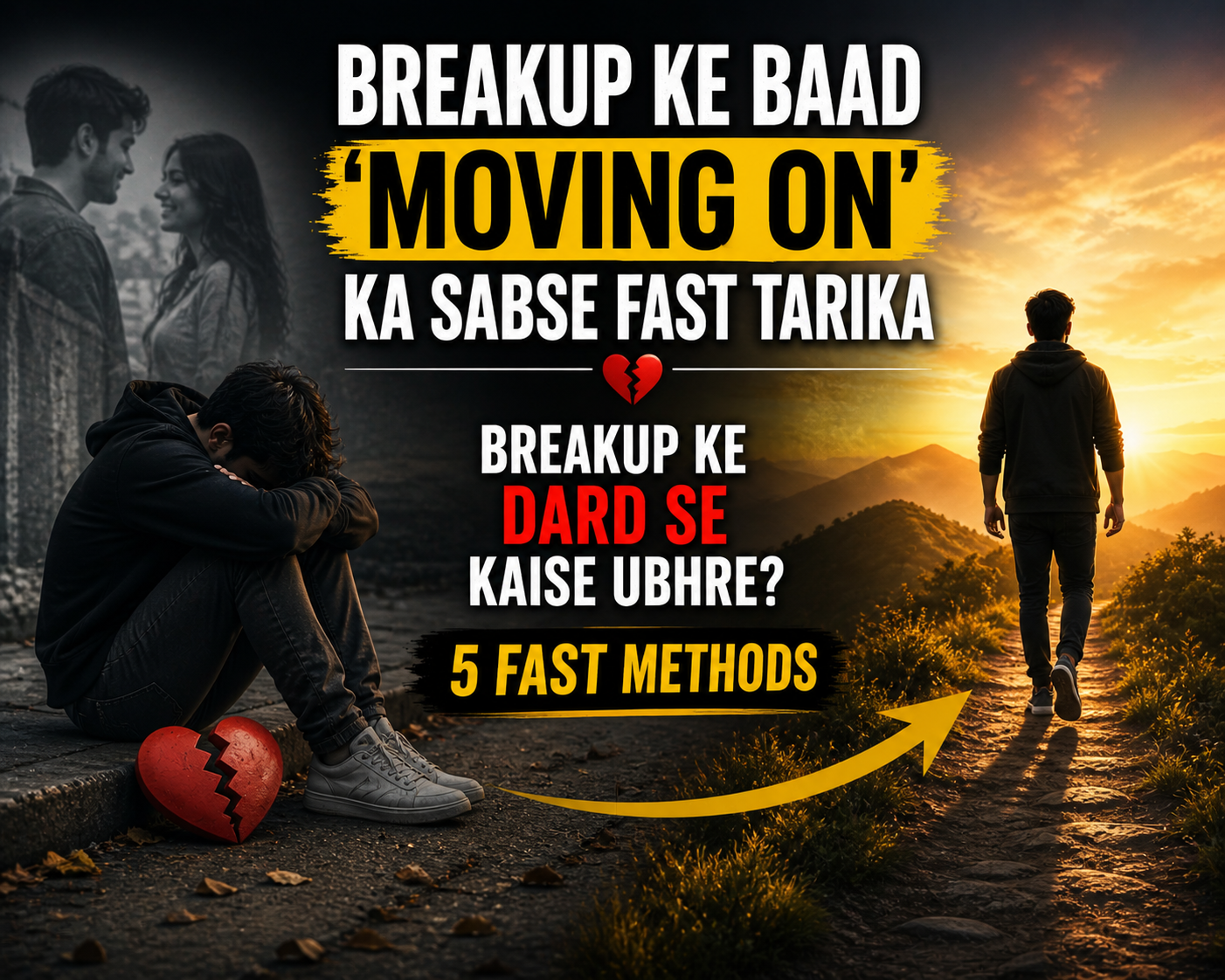 Fastest Ways to Move On After a Breakup - NakshMarg